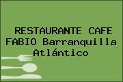 RESTAURANTE CAFE FABIO Barranquilla Atlántico