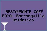 RESTAURANTE CAFÉ ROYAL Barranquilla Atlántico