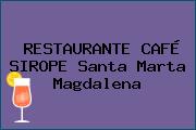 RESTAURANTE CAFÉ SIROPE Santa Marta Magdalena
