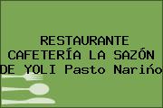 RESTAURANTE CAFETERÍA LA SAZÓN DE YOLI Pasto Nariño
