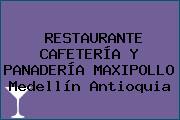 RESTAURANTE CAFETERÍA Y PANADERÍA MAXIPOLLO Medellín Antioquia