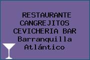 RESTAURANTE CANGREJITOS CEVICHERIA BAR Barranquilla Atlántico