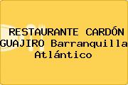 RESTAURANTE CARDÓN GUAJIRO Barranquilla Atlántico