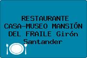 RESTAURANTE CASA-MUSEO MANSIÓN DEL FRAILE Girón Santander