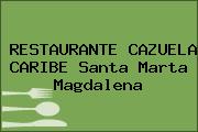 RESTAURANTE CAZUELA CARIBE Santa Marta Magdalena