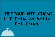 RESTAURANTE CHANG LAI Palmira Valle Del Cauca