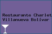 Restaurante Charlet Villanueva Bolívar