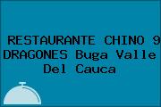 RESTAURANTE CHINO 9 DRAGONES Buga Valle Del Cauca