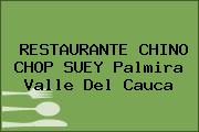 RESTAURANTE CHINO CHOP SUEY Palmira Valle Del Cauca
