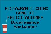 RESTAURANTE CHINO GONG XI FELICITACIONES Bucaramanga Santander