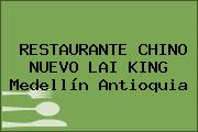 RESTAURANTE CHINO NUEVO LAI KING Medellín Antioquia