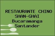 RESTAURANTE CHINO SHAN-GHAI Bucaramanga Santander
