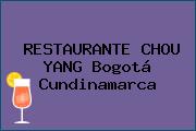 RESTAURANTE CHOU YANG Bogotá Cundinamarca