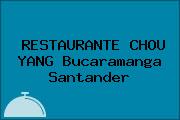 RESTAURANTE CHOU YANG Bucaramanga Santander