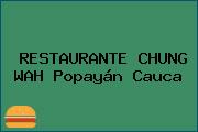 RESTAURANTE CHUNG WAH Popayán Cauca