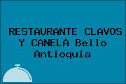RESTAURANTE CLAVOS Y CANELA Bello Antioquia