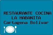 RESTAURANTE COCINA LA HABANITA Cartagena Bolívar
