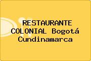 RESTAURANTE COLONIAL Bogotá Cundinamarca