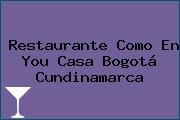 Restaurante Como En You Casa Bogotá Cundinamarca