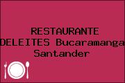 RESTAURANTE DELEITES Bucaramanga Santander