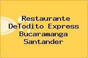 Ver restaurante detodito express bucaramanga santander Restaurante DeTodito Express Bucaramanga Santander