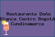 Restaurante Doña Blanca Centro Bogotá Cundinamarca