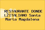 RESTAURANTE DONDE L®ITALIANO Santa Marta Magdalena