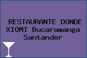 RESTAURANTE DONDE XIOMI Bucaramanga Santander