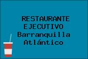 RESTAURANTE EJECUTIVO Barranquilla Atlántico