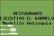 RESTAURANTE EJECUTIVO EL KARMELO Medellín Antioquia