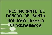 RESTAURANTE EL DORADO DE SANTA BARBARA Bogotá Cundinamarca