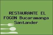 RESTAURANTE EL FOGON Bucaramanga Santander