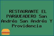 RESTAURANTE EL PARQUEADERO San Andrés San Andrés Y Providencia