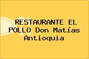 RESTAURANTE EL POLLO Don Matías Antioquia