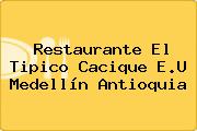 Restaurante El Tipico Cacique E.U Medellín Antioquia