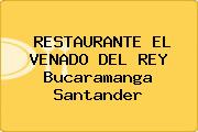RESTAURANTE EL VENADO DEL REY Bucaramanga Santander