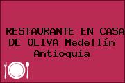 Ver restaurante en casa de oliva medellin antioquia RESTAURANTE EN CASA DE OLIVA Medellín Antioquia