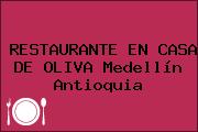 RESTAURANTE EN CASA DE OLIVA Medellín Antioquia