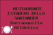 RESTAURANTE ESTADERO BELLO SANTANDER Barranquilla Atlántico