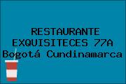 RESTAURANTE EXQUISITECES 77A Bogotá Cundinamarca