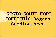 RESTAURANTE FARO CAFETERÍA Bogotá Cundinamarca
