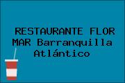 RESTAURANTE FLOR MAR Barranquilla Atlántico