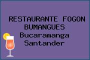 RESTAURANTE FOGON BUMANGUES Bucaramanga Santander