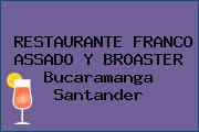 RESTAURANTE FRANCO ASSADO Y BROASTER Bucaramanga Santander