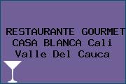 RESTAURANTE GOURMET CASA BLANCA Cali Valle Del Cauca