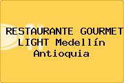 RESTAURANTE GOURMET LIGHT Medellín Antioquia