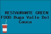 RESTAURANTE GREEN FOOD Buga Valle Del Cauca