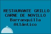 RESTAURANTE GRILLO CARNE DE NOVILLO Barranquilla Atlántico