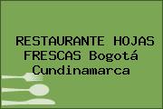 RESTAURANTE HOJAS FRESCAS Bogotá Cundinamarca