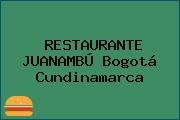 RESTAURANTE JUANAMBÚ Bogotá Cundinamarca